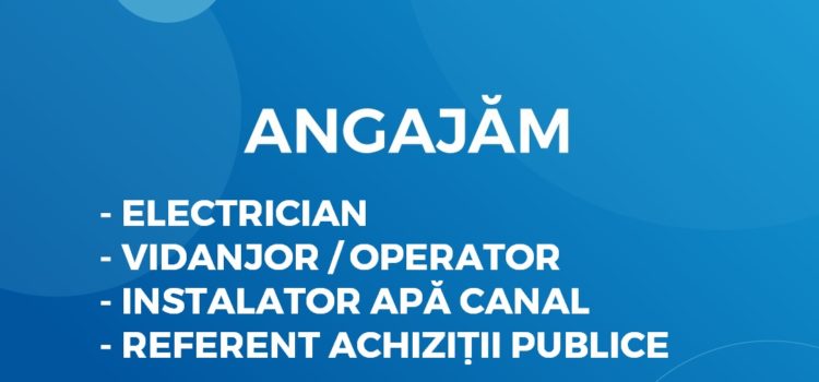 ANGAJĂRI APĂ CANAL / 02.06.2022