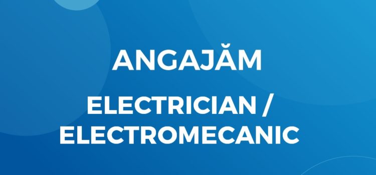 Angajăm Electrician / Electromecanic