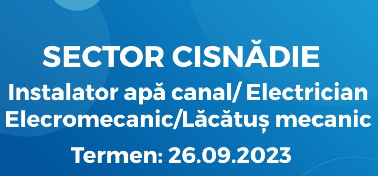 Instalator apă canal / Electrician / Elecromecanic / Lăcătuș mecanic (20.09.2023)