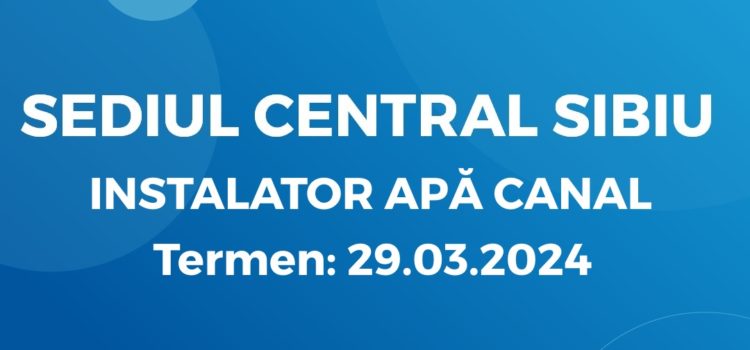 Instalator Apă Canal (22.03.2024)