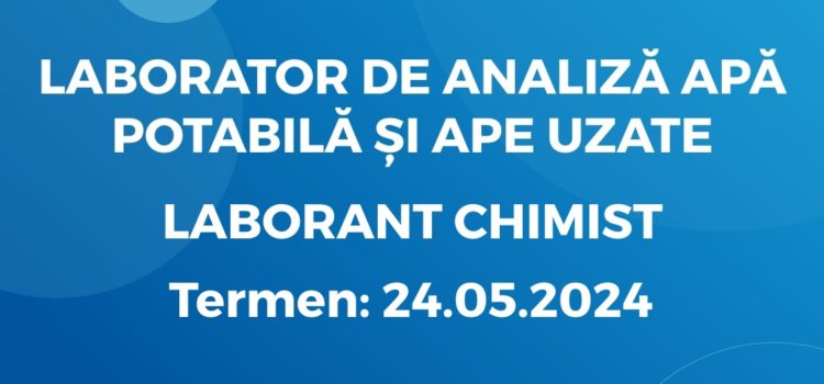 Laborant chimist (16.05.2024)