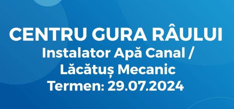 Instalator Apă Canal / Lăcătuș Mecanic (19.07.2024)