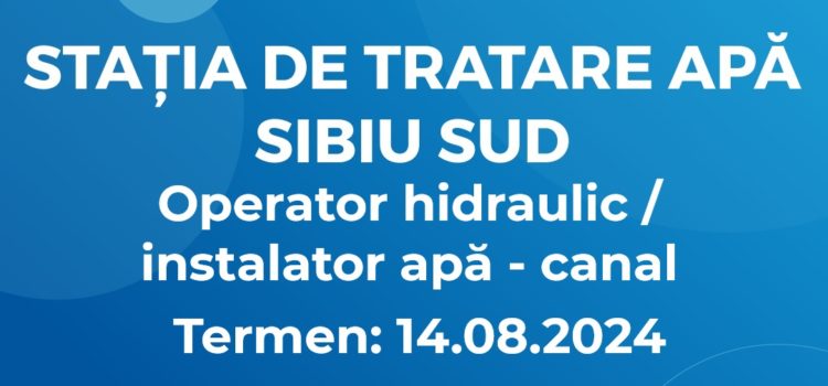 Operator hidraulic / instalator apă – canal (08.08.2024)