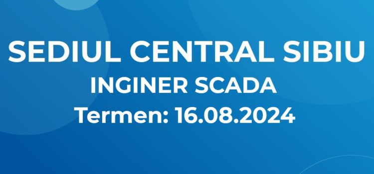 Inginer Scada (02.08.2024)