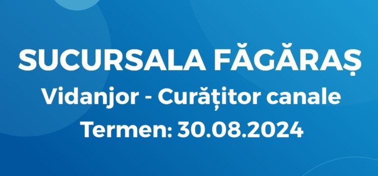 Vidanjor – Curățitor canale (20.08.2024)