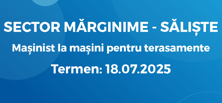 Mașinist la mașini pentru terasamente (09.07.25)