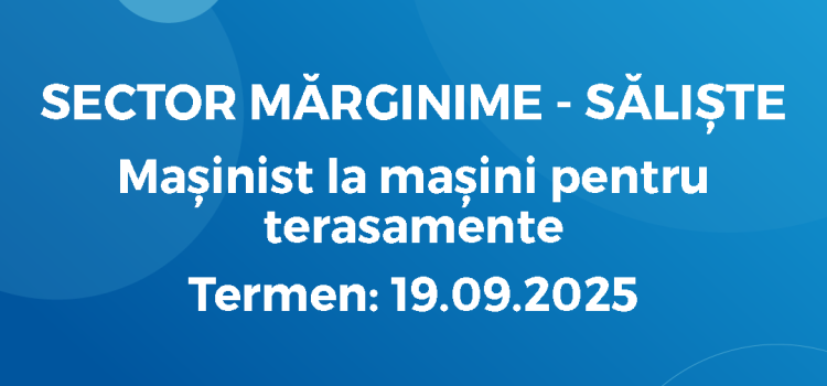 Mașinist la mașini pentru terasamente (10.09.2025)