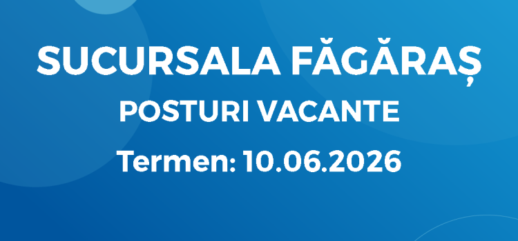 Posturi Vacante Făgăraș (28.05.26)